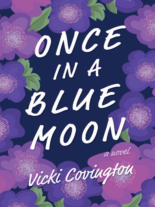 Title details for Once in a Blue Moon by Vicki Covington - Available
